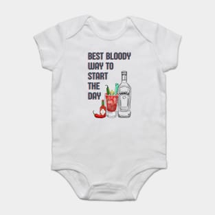 Bloody mary funny vodka cocktail quote Baby Bodysuit